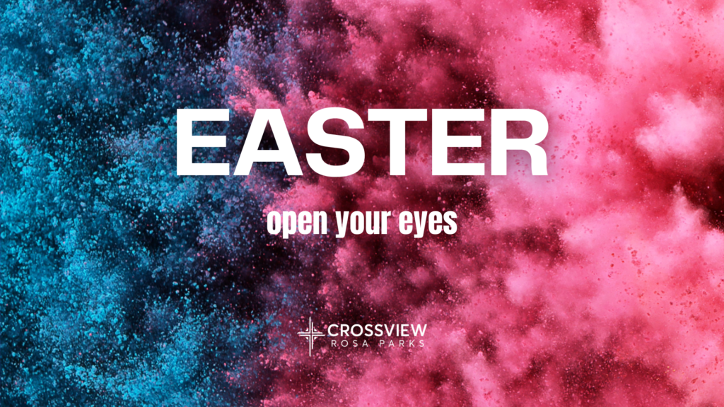 Easter: Open Your Eyes